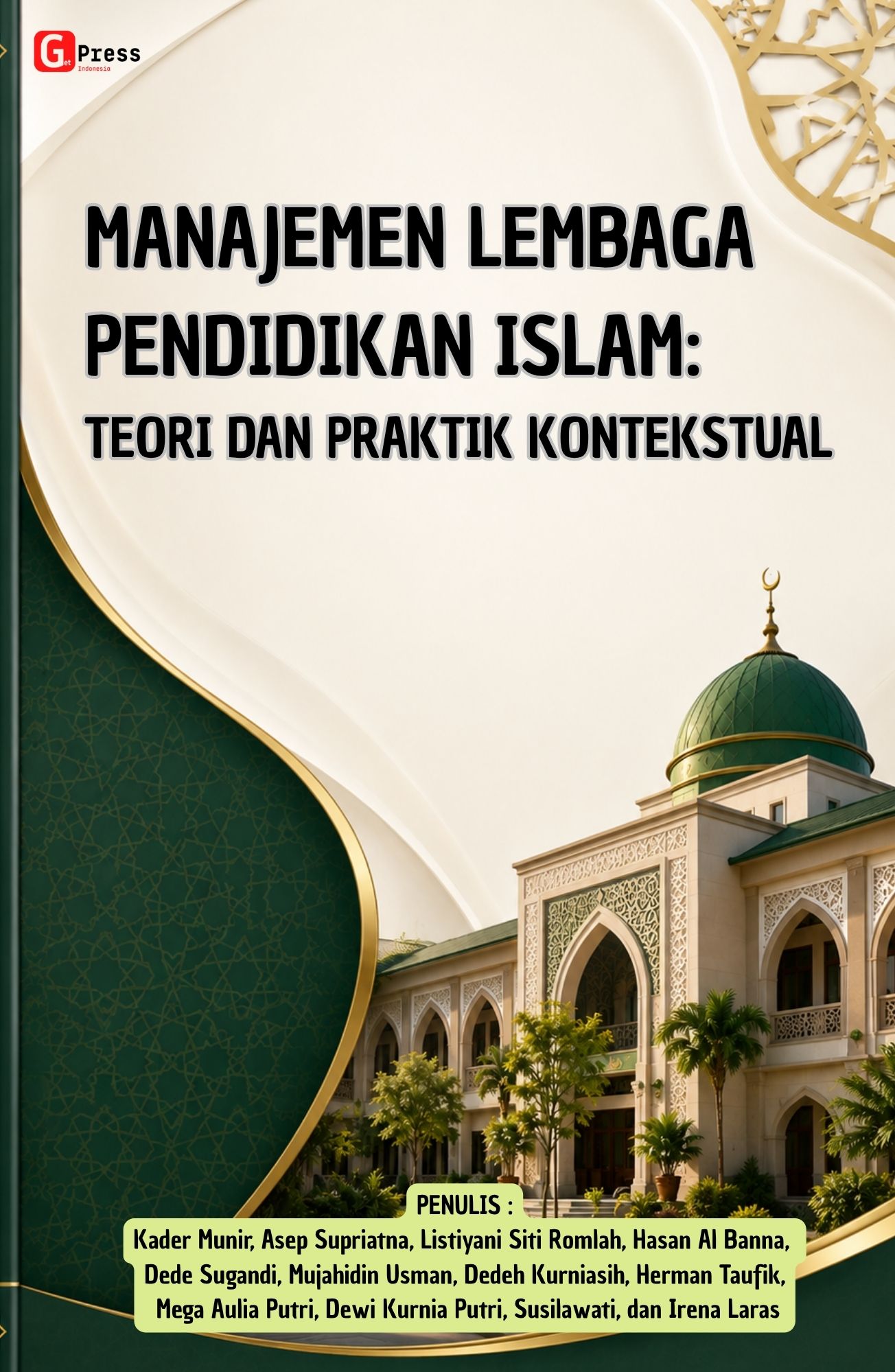 Manajemen Lembaga Pendidikan Islam: Teori Dan Praktik Kontekstual